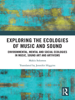 cover image of Exploring the Ecologies of Music and Sound
